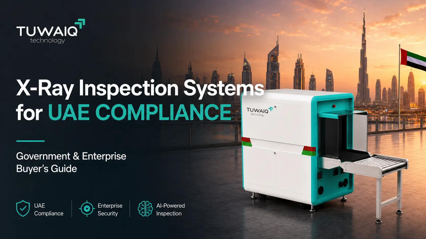 X-Ray Inspection System UAE FANR SIRA Compliance Guide – Tuwaiq Technology